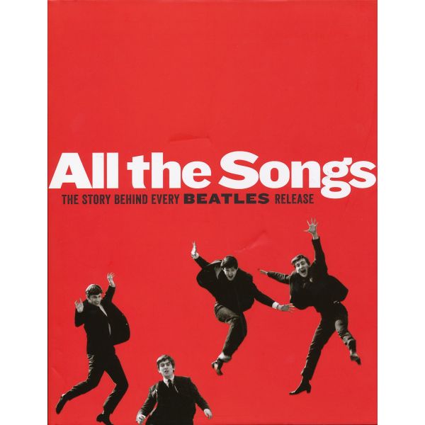ALL THE SONGS: The Story Behind Every Beatles Release