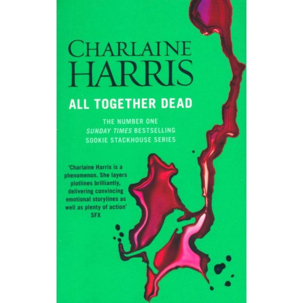ALL TOGETHER DEAD. “True Blood“, Book 7