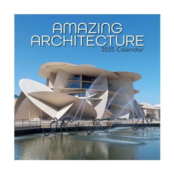 Amazing Architecture 16-Month Square Wall Calendar 2025