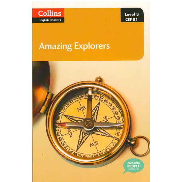 AMAZING EXPLORERS. “Collins ELT Readers“, B1