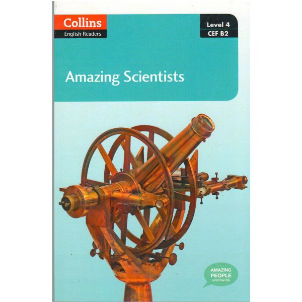 AMAZING SCIENTISTS. “Collins ELT Readers“, B2