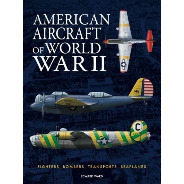 American Aircraft of World War II