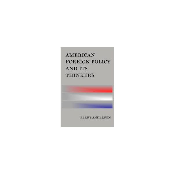 AMERICAN FOREIGN POLICY AND ITS THINKERS