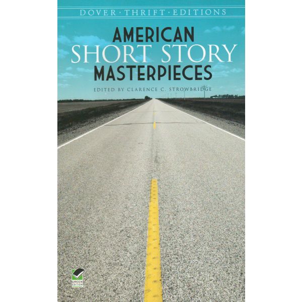 AMERICAN SHORT STORY MASTERPIECES. “Dover Thrift Editions“