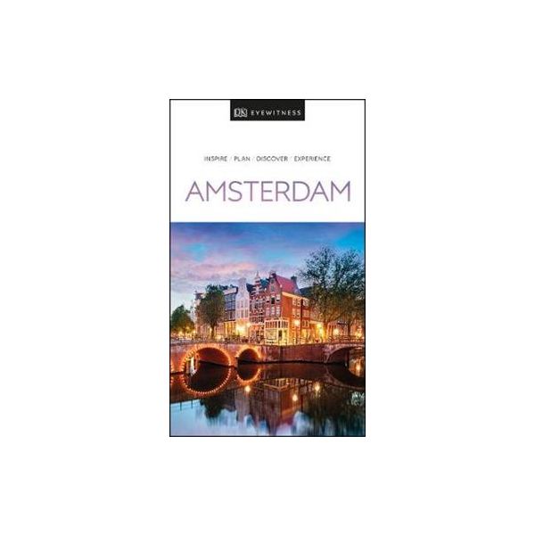 AMSTERDAM. “DK Eyewitness Travel Guide“