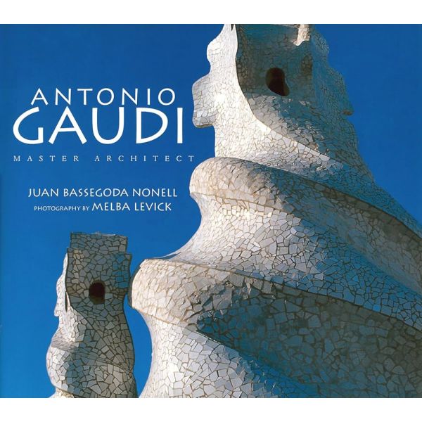 Antonio Gaudi: Master Architect