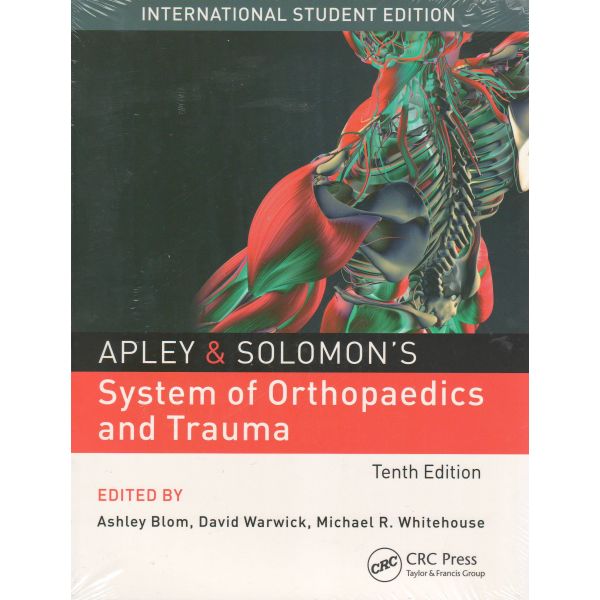 APLEY & SOLOMON`S SYSTEM OF ORTHOPAEDICS AND TRAUMA, 10th Edition