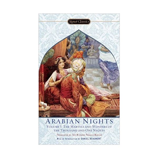 ARABIAN NIGHTS: The Marvels and Wonders of the Thousand and One Nights, Volume 1