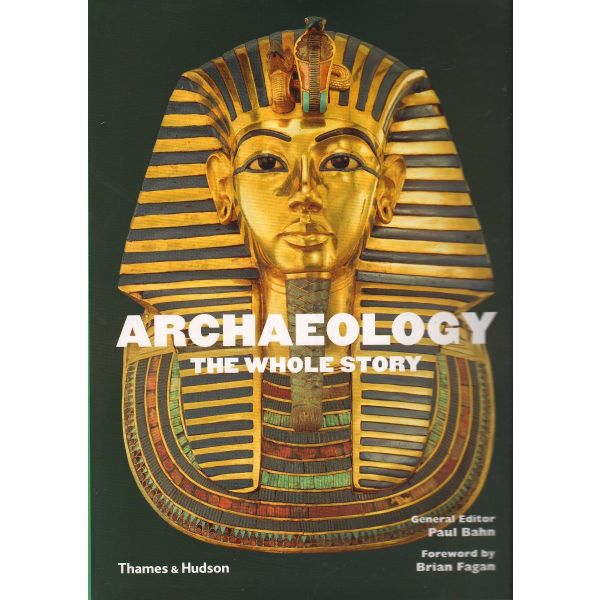 ARCHAEOLOGY: The Whole Story