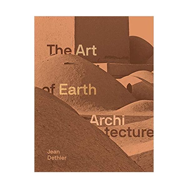 THE ART OF EARTH ARCHITECTURE