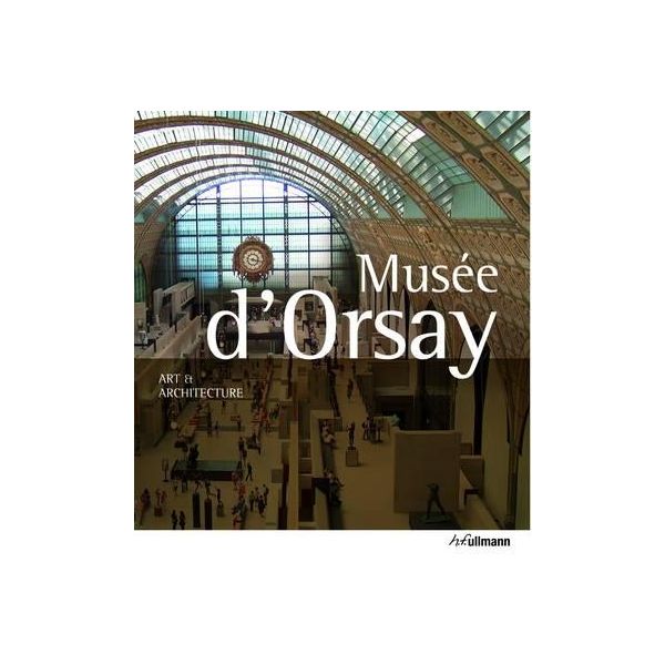 ART & ARCHITECTURE MUSEE D`ORSAY