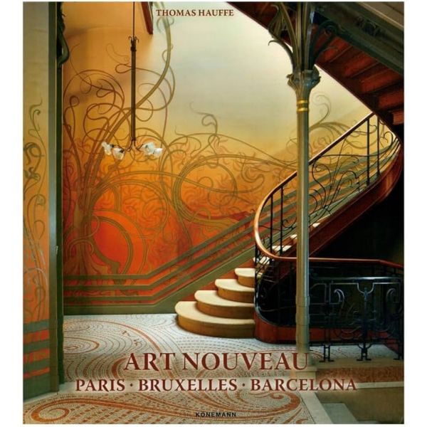 Art Nouveau: Paris, Bruxelles, Barcelona