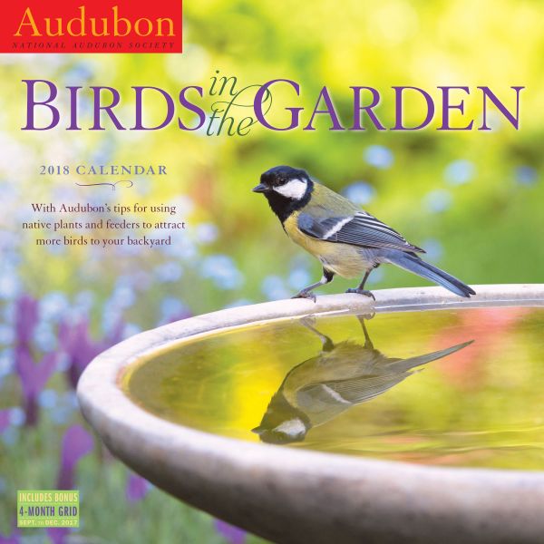 AUDUBON BIRDS IN THE GARDEN 2018. /стенен календар/