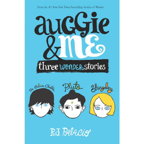 AUGGIE AND ME: Three Wonder Stories