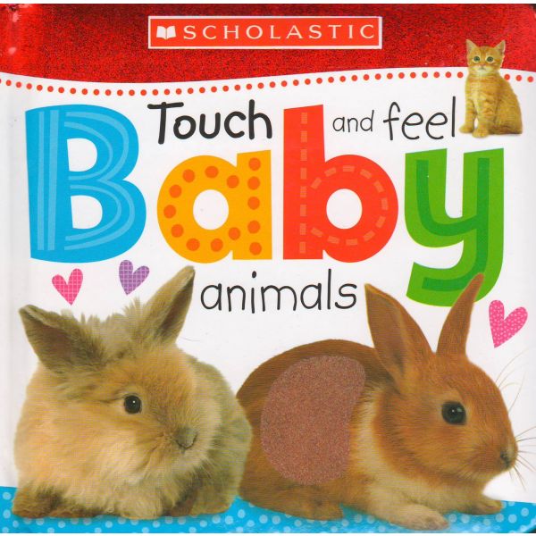 BABY ANIMALS. “Touch and Feel“
