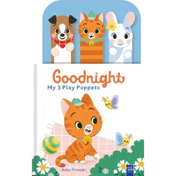 Baby Friends: Goodnight. My 3 Play Puppets