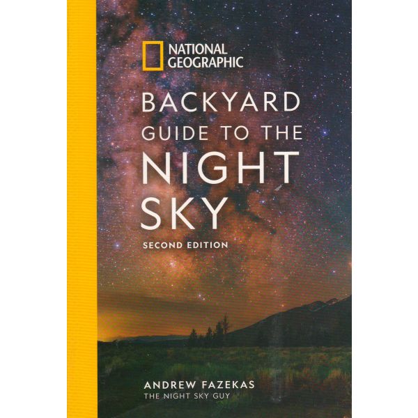 BACKYARD GUIDE TO THE NIGHT SKY, 2nd Edition