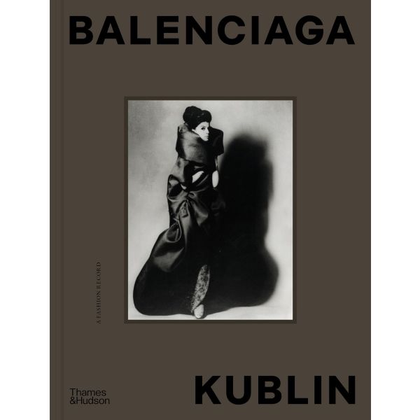 Balenciaga - Kublin. A Fashion Record