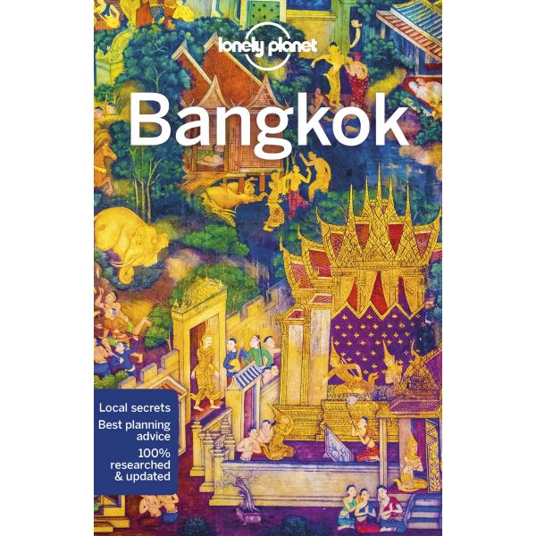 BANGKOK, 13th Edition. “Lonely Planet Travel Guide“