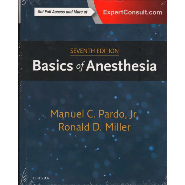 BASICS OF ANESTHESIA, 7th Edition