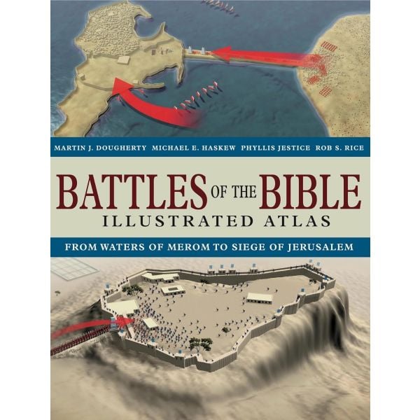 Battles of the Bible: Illustrated Atlas