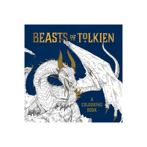 BEASTS OF TOLKIEN: A Colouring Book