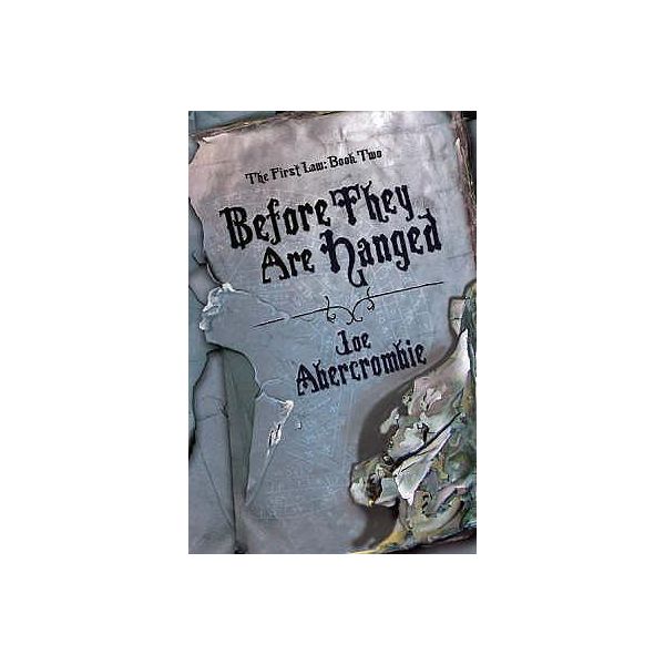 BEFORE THEY ARE HANGED : Book Two