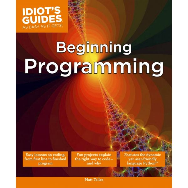 BEGINNING PROGRAMMING. “Idiot`s Guides“