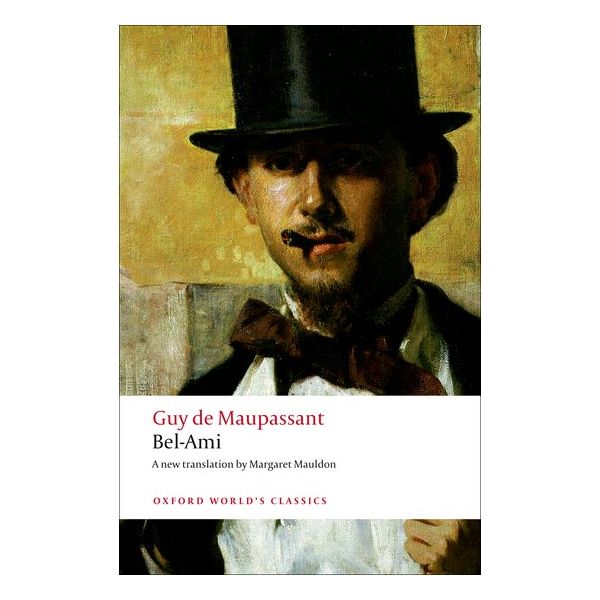 BEL-AMI. “Oxford World`s Classics“