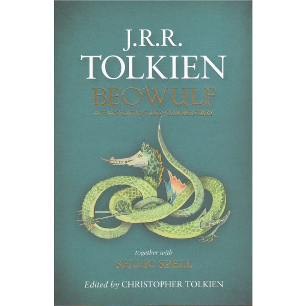 BEOWULF: A Translation and Commentary, Together with Sellic Spell