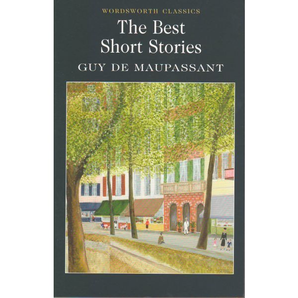 BEST SHORT STORIES_THE. “W-th Classics“ (Guy De