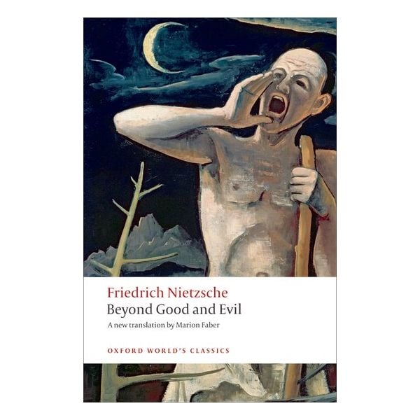 BEYOND GOOD AND EVIL. “Oxford World`s Classics“