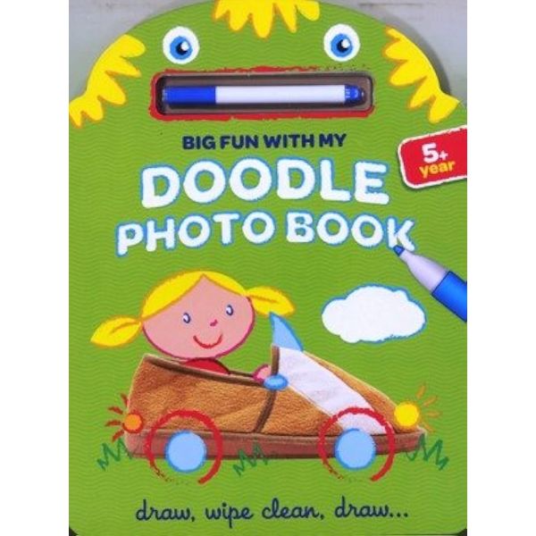 BIG FUN WITH MY DOODLE PHOTO BOOK: Draw, Wipe Cl