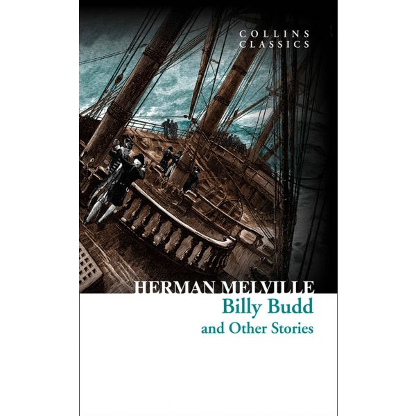 BILLY BUDD AND OTHER STORIES. “Collins Classics“