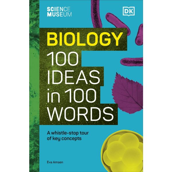 BIOLOGY 100 IDEAS IN 100 WORDS