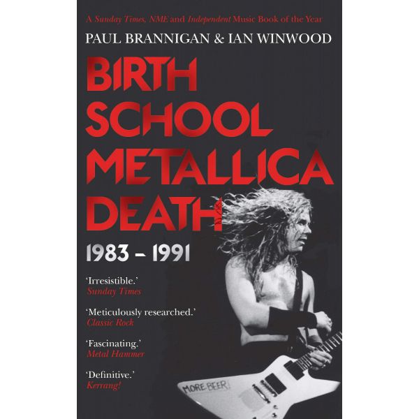 BIRTH SCHOOL METALLICA DEATH: 1983-1991, Volume I