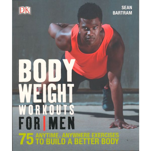 BODYWEIGHT WORKOUTS FOR MEN