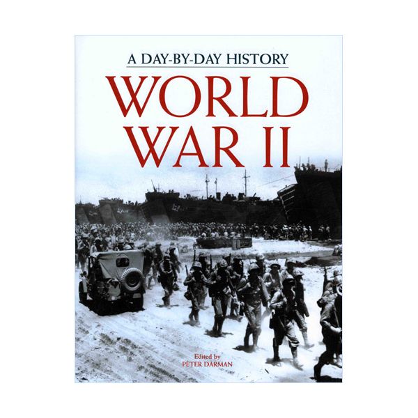 WORLD WAR II: A Day-By-Day History