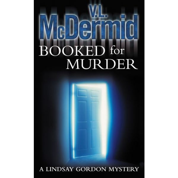 BOOKED FOR MURDER. (V.L.McDermind)
