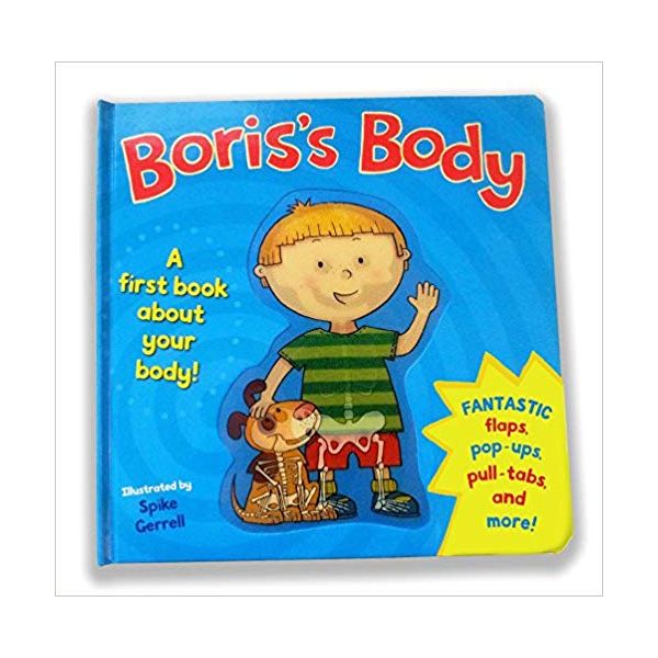 BORIS`S BODY: A first body book.