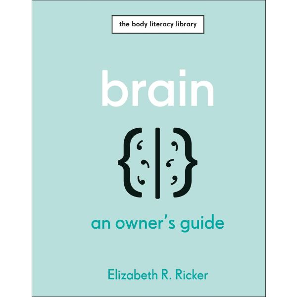 Brain: An Owner`s Guide