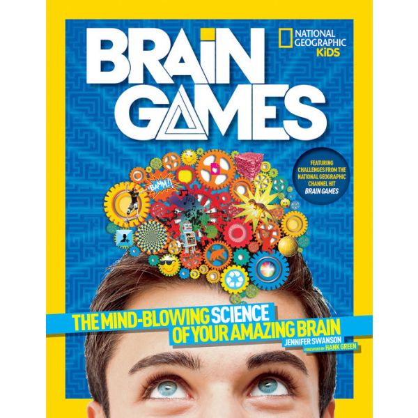 BRAIN GAMES: The Mind-Blowing Science of Your Amazing Brain