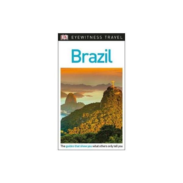 BRAZIL. “DK Eyewitness Travel Guide“
