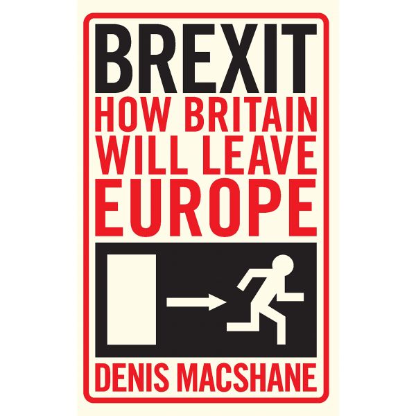 BREXIT: How Britain Will Leave Europe
