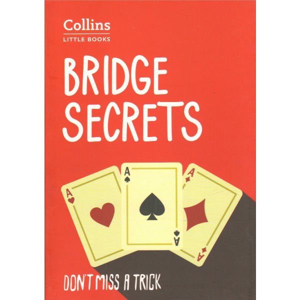 BRIDGE SECRETS: Don`t Miss a Trick. “Collins Little Books“