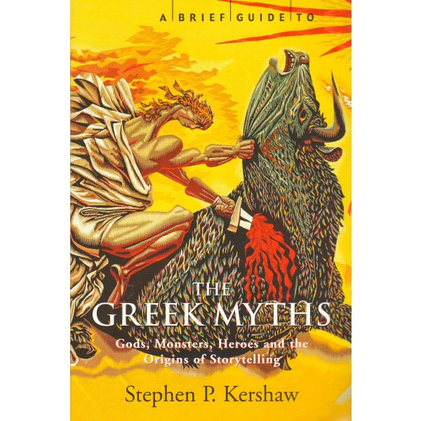BRIEF GUIDE TO GREEK MYTH_A. (Stephen Kershaw)