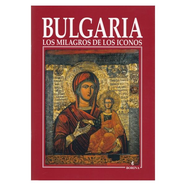 Bulgaria: Los milagros de los iconos