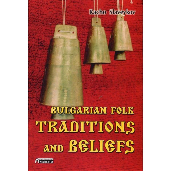 Bulgarian Folk Traditions and Beliefs