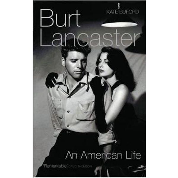 BURT LANCASTER: An American Life