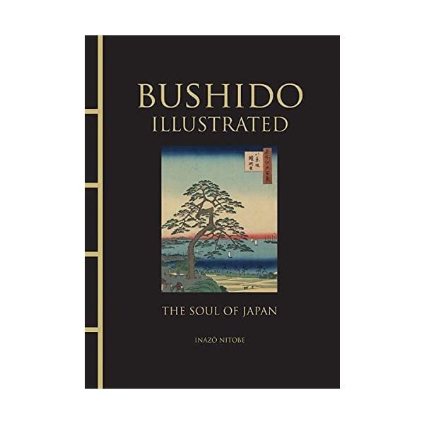BUSHIDO ILLUSTRATED: The Soul of Japan